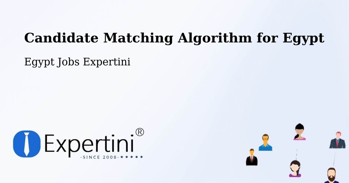 Candidate Matching Algorithm Overview – Ţahţā - Egypt Jobs Expertini