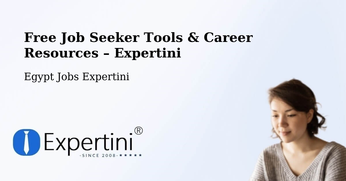 Free Job Seeker Tools & Career Resources – Ţahţā - Ţahţā, Egypt Jobs Expertini