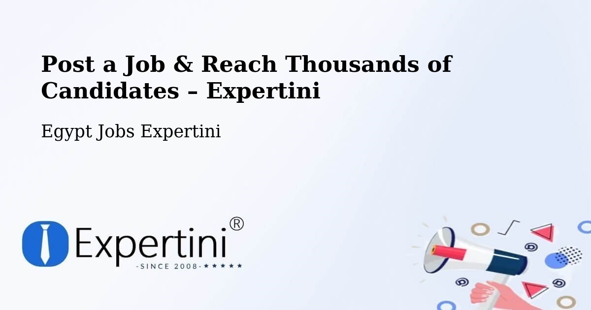 Post a Job in Ţahţā – Hire the Right Talent - Ţahţā, Egypt Jobs Expertini