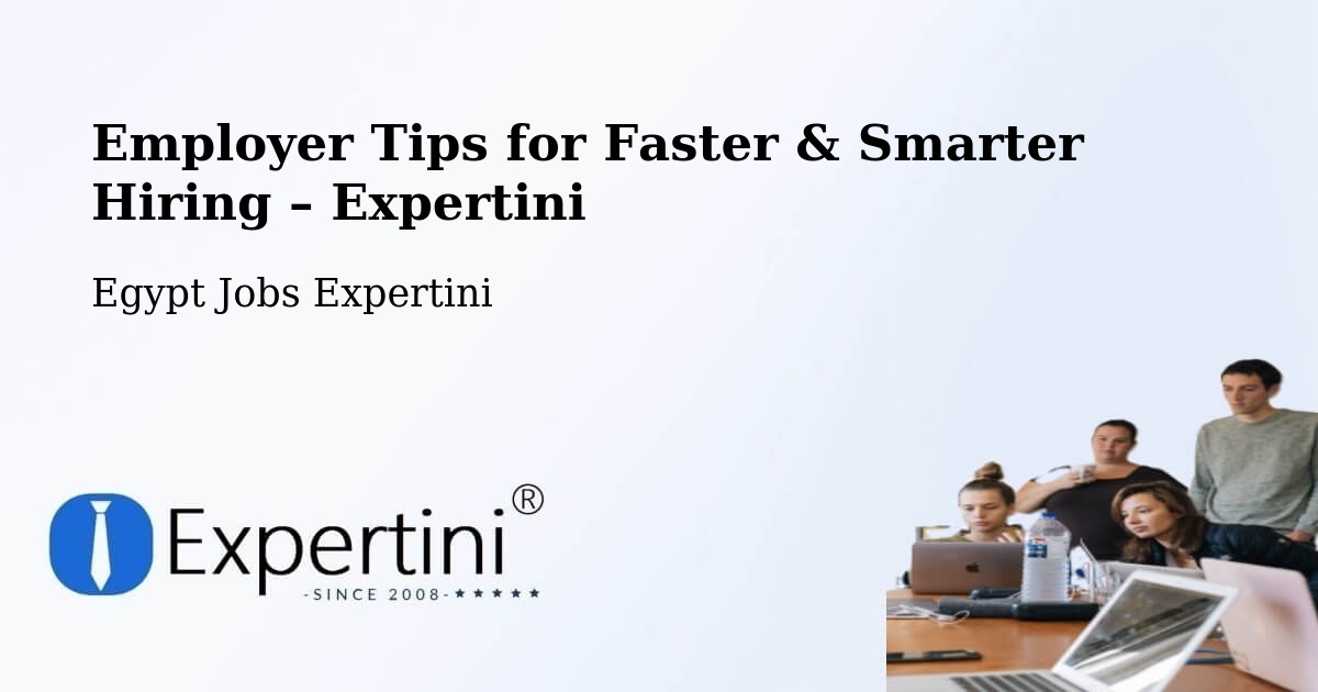 Employer Tips for Hiring & Recruitment – Ţahţā - Ţahţā, Egypt Jobs Expertini