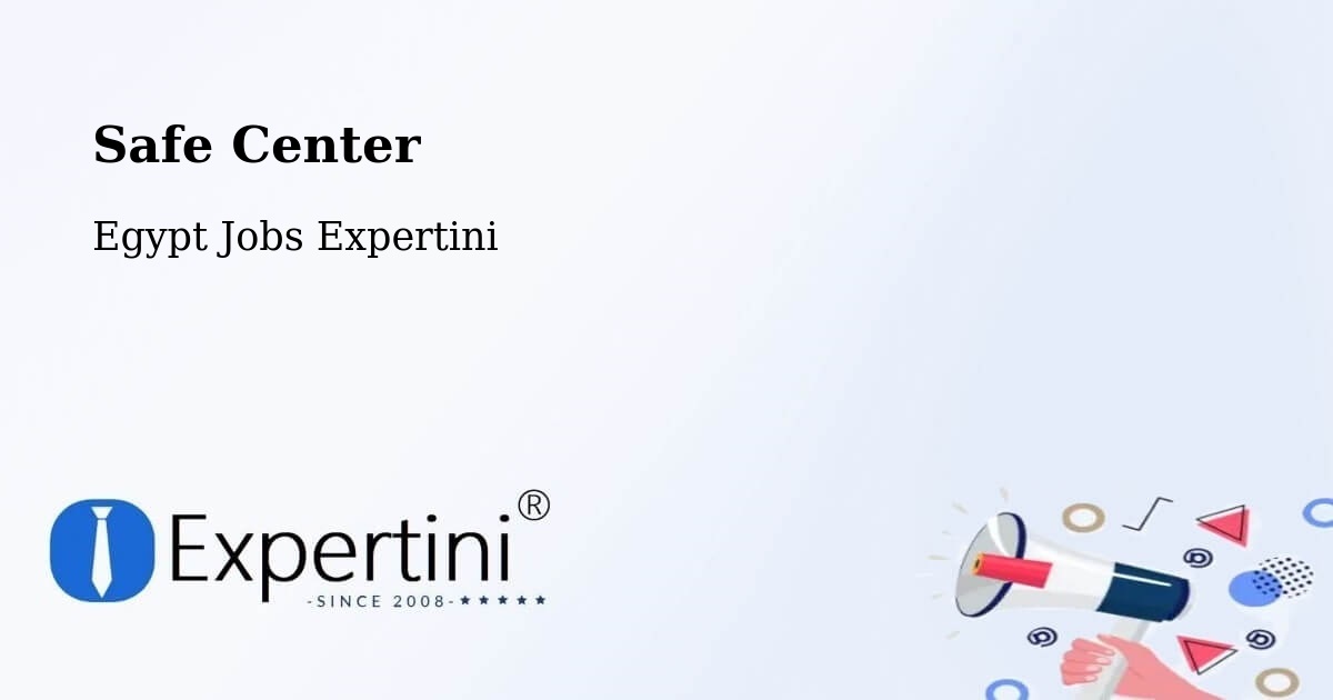 Safety Center – Ţahţā - Egypt Jobs Expertini